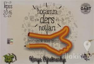 2016 KPSS ÖABT Kimya Öğretmenliği Hocamın Ders Notları