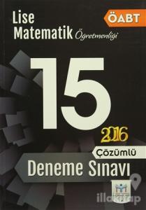 2016 ÖABT Lise Matematik Öğretmenliği Çözümlü 15 Deneme Sınavı