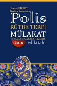 2016 Polis Rütbe Terfi Mülakat ve Yazılı Sınavlara Hazırlık El Kitabı