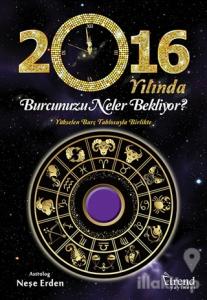 2016 Yılında Burcunuzu Neler Bekliyor