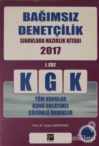 2017 KGK Bağımsız Denetçilik Sınavlara Hazırlık Kitabı Cilt: 1