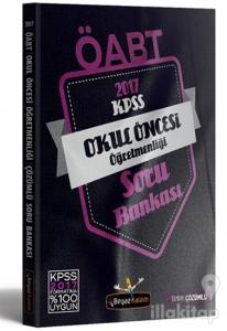 2017 ÖABT Okul Öncesi Öğretmenliği Soru Bankası