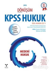 2018 Dönüşüm KPSS Hukuk - Özel Hukuk Cilt: 1