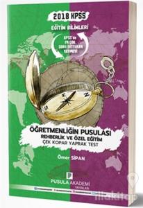 2018 KPSS Eğitim Bilimleri Öğretmenliğin Pusulası Rehberlik ve Özel Eğitim Çek Kopar Yaprak Test