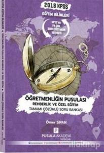 2018 KPSS Eğitim Bilimleri Öğretmenliğin Pusulası Rehberlik ve Özel Eğitim Soru Bankası