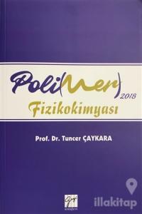 2018 Polimer Fizikokimyası