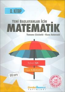 2018 YKS Yeni Başlayanlar İçin Matematik Serisi 0. Kitap Tamamı Çözümlü Konu Anlatımlı