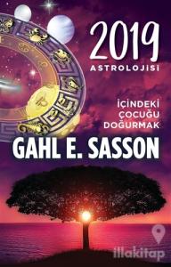 2019 Astrolojisi - İçindeki Çocuğu Doğurmak