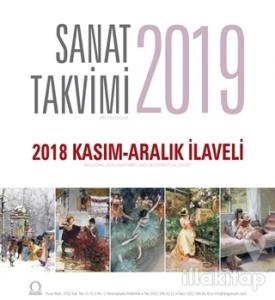 2019 Sanat Duvar Takvimi - 2018 Kasım-Aralık İlaveli
