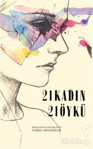21 Kadın 21 Öykü