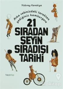 21 Sıradan Şeyin Sıradışı Tarihi