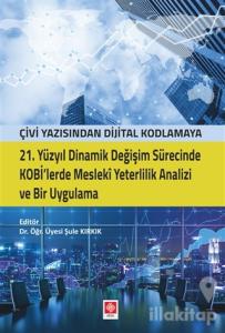 21. Yüzyıl Dinamik Değişim Sürecinde Kobi'lerde Mesleki Yeterlilik Analizi ve Bir Uygulama