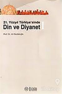 21. Yüzyıl Türkiye'sinde Din ve Diyanet (2 Kitap Takım)