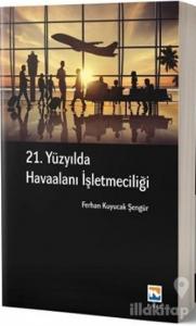 21. Yüzyılda Havaalanı İşletmeciliği