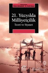 21. Yüzyılda Milliyetçilik