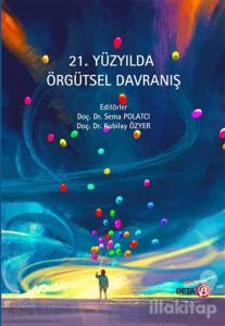 21. Yüzyılda Örgütsel Davranış