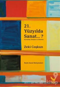 21.Yüzyılda Sanat...?