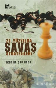 21. Yüzyılda Savaş Stratejileri