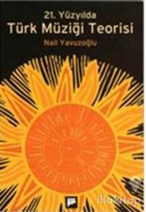 21. Yüzyılda Türk Müziği Teorisi