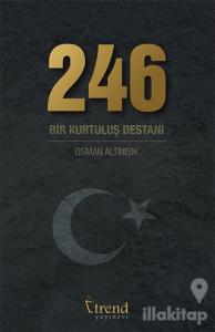 246 Bir Kurtuluş Destanı