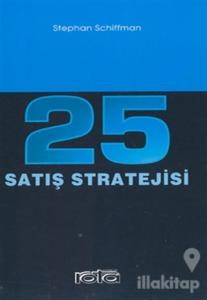 25 Satış Stratejisi Satışlarınızı Artıracak