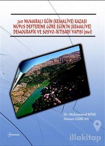 2611 Numaralı Eğin (Kemaliye) Kazası Nüfus Defterine Göre Eğin'in (Kemaliye) Demografik ve Sosyo-İktisadi Yapısı (1841)