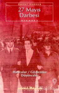 27 Mayıs Darbesi Hatıralar / Gözlemler / Düşünceler