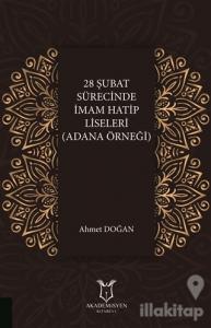 28 Şubat Sürecinde İmam Hatip Liseleri (Adana Örneği)