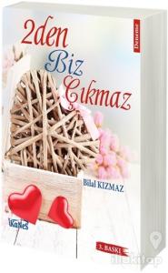 2Den Biz Çıkmaz