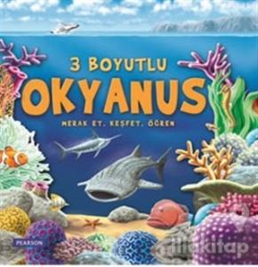 3 Boyutlu Okyanus Merak Et Keşfet Öğren (Ciltli)