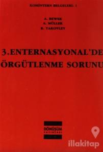 3. Enternasyonal'de Örgütlenme Sorunu