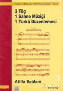 3 Füg 1 Sahne Müziği 1 Türkü Düzenlemesi