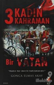3 Kadın 3 Kahraman Bir Vatan