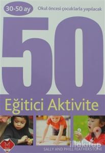 30-50 Ay Okul Öncesi Çocuklarla Yapılacak 50 Eğitici Aktivite