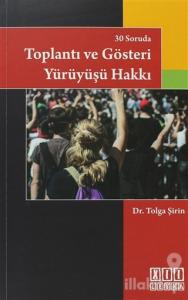30 Soruda Toplantı ve Gösteri Yürüyüşü Hakkı