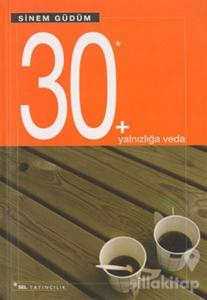 30 + Yalnızlığa Veda