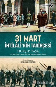 31 Mart İhtilali'nin Tarihçesi