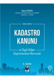 3402 Sayılı Kadastro Kanunu ve İlgili Diğer Gayrimenkul Mevzuatı