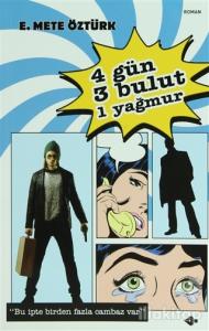 4 Gün, 3 Bulut, 1 Yağmur