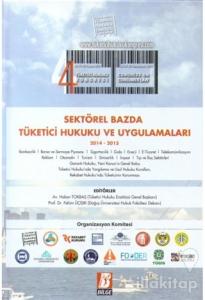 4. Tüketici Hukuku Kongresi Sektörel Bazda Tüketici Hukuku ve Uygulamaları (Ciltli)