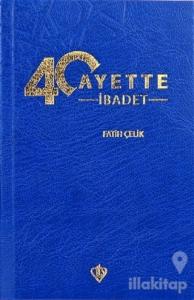 40 Ayette İbadet