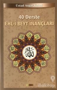 40 Derste Ehl-i Beyt İnançları (2. Hamur)