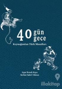 40 Gün 40 Gece Kaynağından Türk Masalları