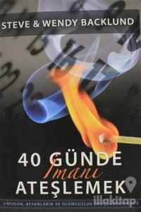 40 Günde İmanı Ateşlemek