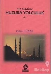 40 Hadiste Huzura Yolculuk 1