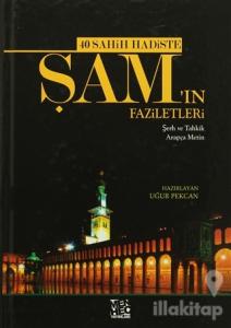 40 Sahih Hadiste Şam'ın Faziletleri (Ciltli)