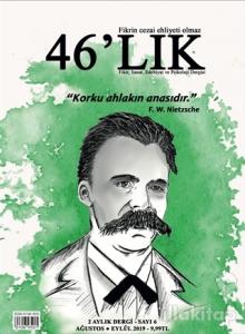 46'lık Fikir Sanat Edebiyat ve Psikoloji Dergisi Sayı: 6 Ağustos-Eylül 2019