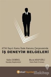 4734 sayılı Kamu İhale Kanunu Çerçevesinde İş Deneyim Belgeleri