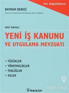 4857 Sayılı Yeni İş Kanunu ve Uygulama Mevzuatı