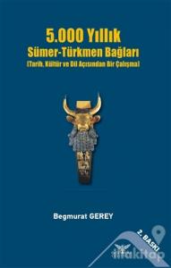 5.000 Yıllık Sümer-Türkmen Bağları